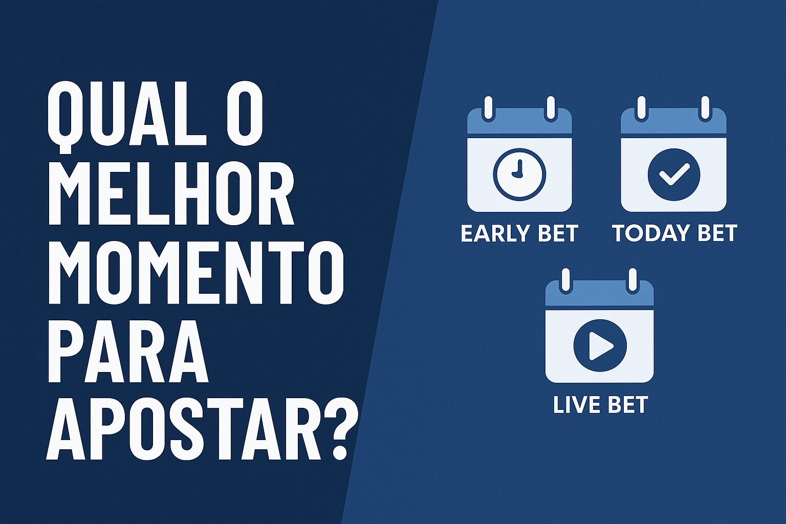 Melhor Momento para Apostar